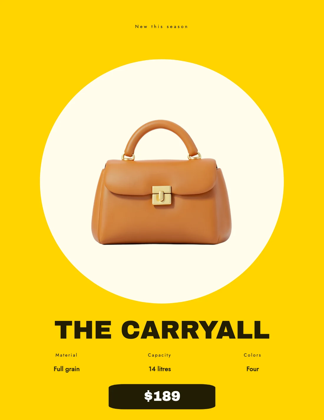 A product poster on yellow: a tan leather handbag in a cream circle above
                 THE CARRYALL, a three-column specification line, and a black price tag
                 reading 189 dollars.